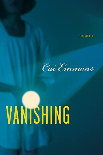 Vanishing: Five Stories