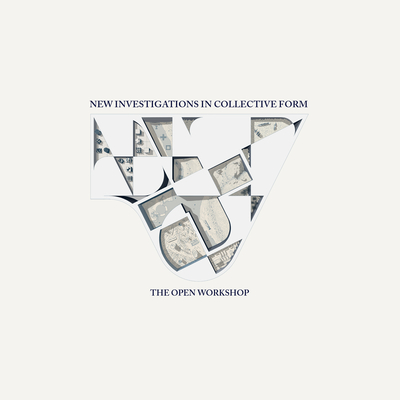 New Investigations in Collective Form: The Open Workshop