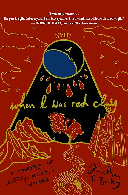 When I Was Red Clay: A Journey of Identity, Healing, and Wonder