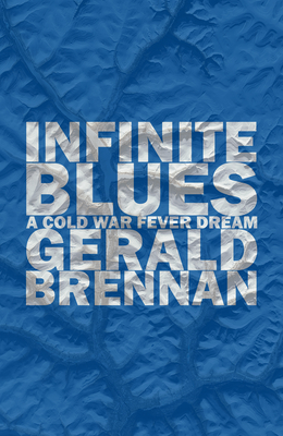 Infinite Blues: A Cold War Fever Dream