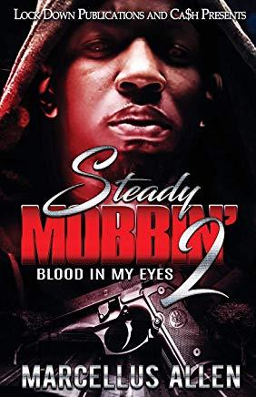 Steady Mobbin' 2: Blood in my Eyes