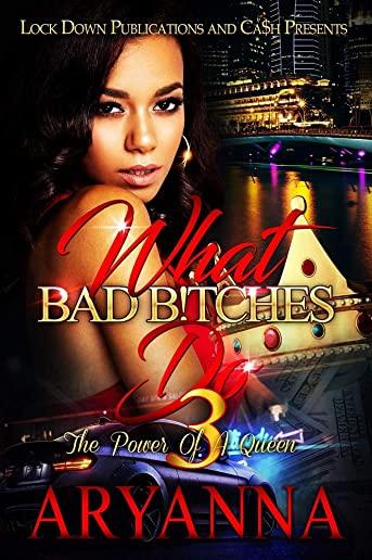 What Bad Bitches Do 3: The Power of a Queen