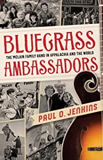Bluegrass Ambassadors: The McLain Family Band in Appalachia and the World