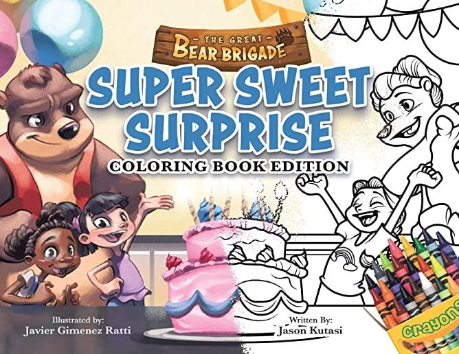 Great Bear Brigade: Super Sweet Surprise: Coloring Book Edition