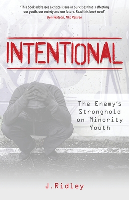 Intentional: The Enemy's Stronghold on Minority Youth
