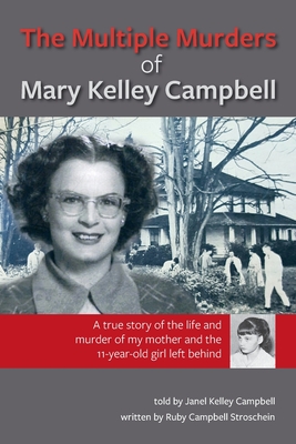 The Multiple Murders of Mary Kelley Campbell
