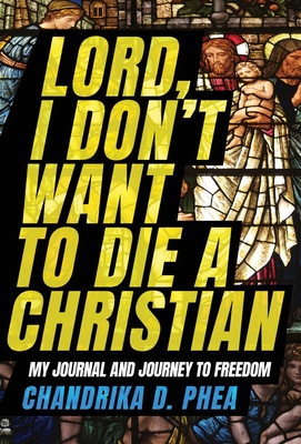 Lord, I Don't Want to Die a Christian