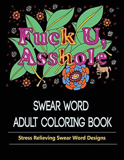 Asshole: Swear Word Coloring Book for Adult.