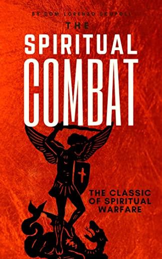 The Spiritual Combat: The Classic Manual on Spiritual Warfare