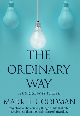 The Ordinary Way: A Unique Way to Live