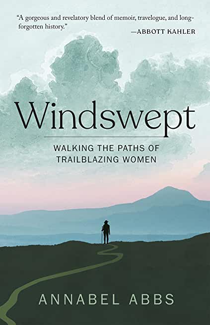Windswept: Walking in the Paths of Trailblazing Women
