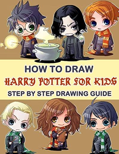 How To Draw Harry Potter For Kids - Step By Step Drawings: Harry Potter Drawing Book