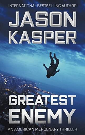 Greatest Enemy: A David Rivers Thriller