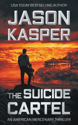 The Suicide Cartel: A David Rivers Thriller