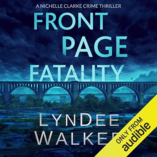 Front Page Fatality: A Nichelle Clarke Crime Thriller