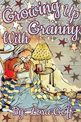 Growing Up With Granny