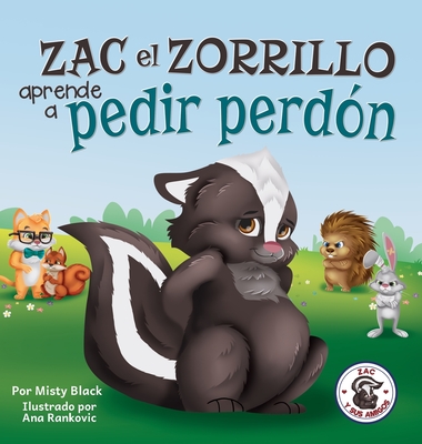 Zac el Zorrillo aprende a pedir perdÃ³n: Punk the Skunk Learns to Say Sorry (Spanish Edition)