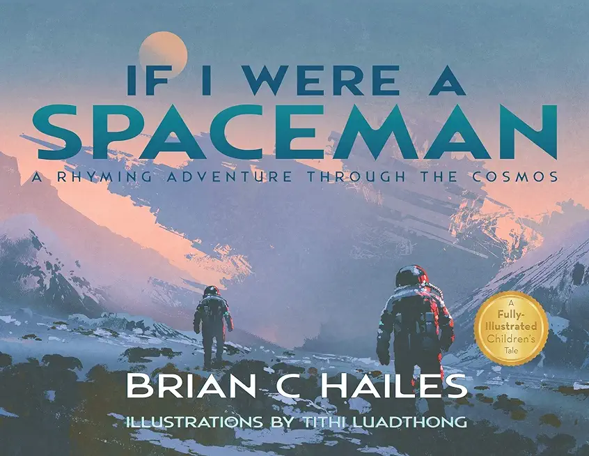 If I Were a Spaceman: A Rhyming Adventure Through the Cosmos