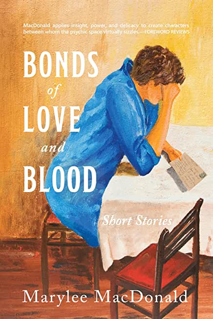 Bonds of Love and Blood: Short Stories