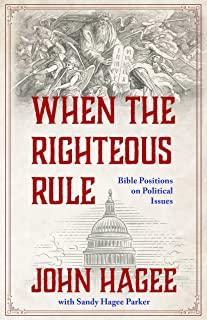 When the Righteous Rule: Bible Positions on Political Issues