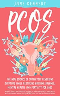 Pcos: The New Science of Completely Reversing Symptoms