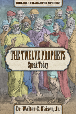 Twelve Minor Prophet Speak Today