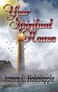 Your Spiritual House