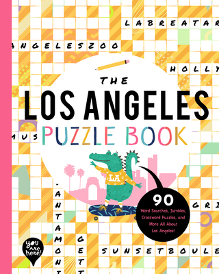 The Los Angeles Puzzle Book: 90 Word Searches, Jumbles, Crossword Puzzles, and More All about Los Angeles, California!