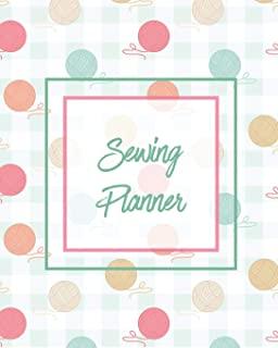 Sewing Planner: Plan & Track Craft Projects & Ideas, Quilting, Crocheting, Knitting, Embroidering, Project Notes, Gift Journal Noteboo