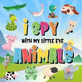 I Spy With My Little Eye - Animals: Can You Spot the Animal That Starts With...? - A Really Fun Search and Find Game for Kids 2-4!