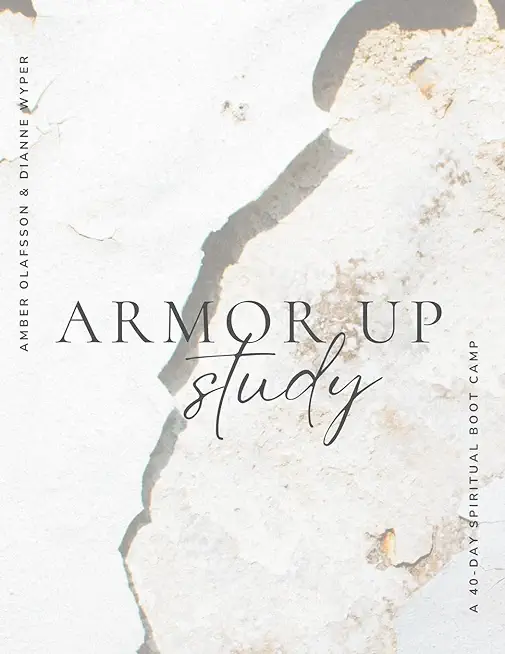 Armor Up: a 40-day spiritual boot camp