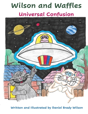 Wilson and Waffles: Universal Confusion: : Universal Confusion