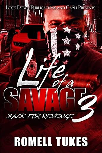 Life of a Savage 3: Back for Revenge