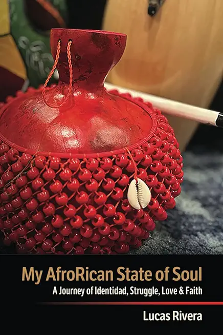 My AfroRican State of Soul: A Journey of Identidad, Struggle, Love & Faith