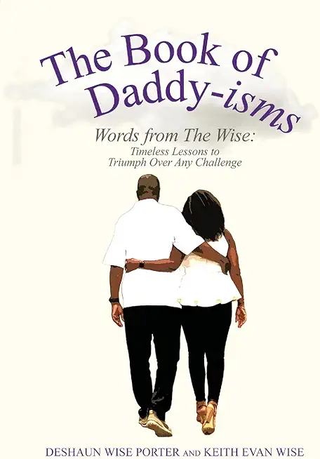 The Book of Daddy-isms: Words from The Wise