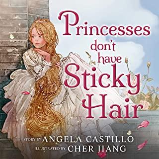 Princesses don't have Sticky Hair