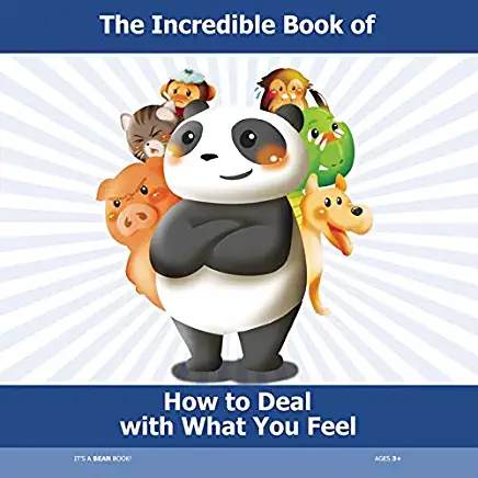 The Incredible Book of How to Deal With What You Feel: Cultivating Emotional Resilience in Children