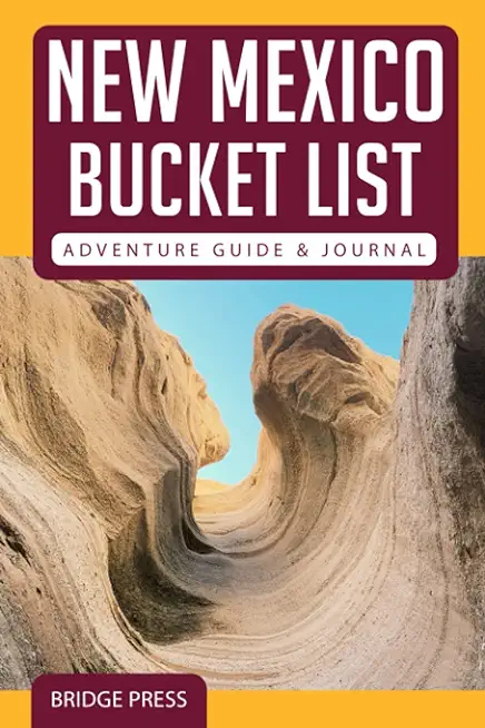 ﻿﻿New Mexico Bucket List Adventure Guide & Journal