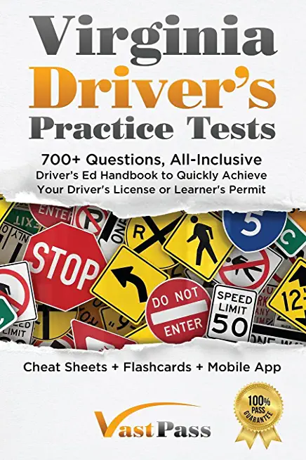 Virginia Driver's Practice Tests: 700+ Questions, All-Inclusive Driver's Ed Handbook to Quickly achieve your Driver's License or Learner's Permit (Che