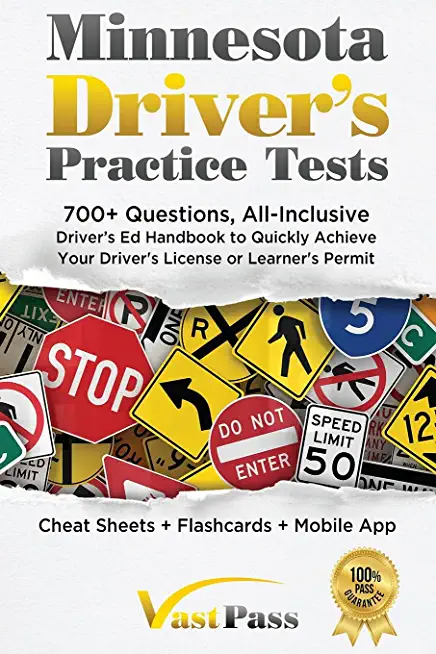 Minnesota Driver's Practice Tests: 700+ Questions, All-Inclusive Driver's Ed Handbook to Quickly achieve your Driver's License or Learner's Permit (Ch