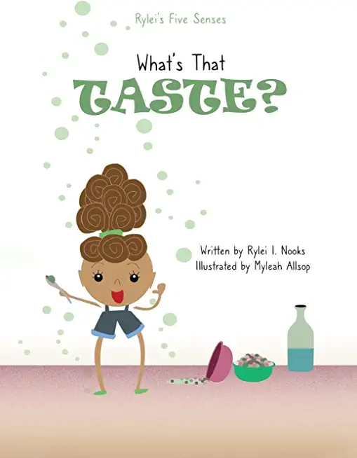 Rylei's Five Senses: What's that Taste?