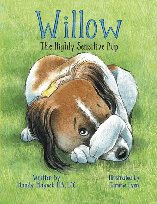 Willow the Highly Sensitive Pup