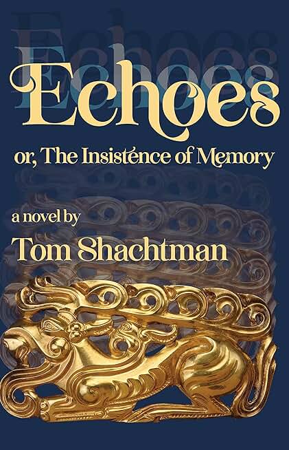 Echoes: or, The Insistence of Memory