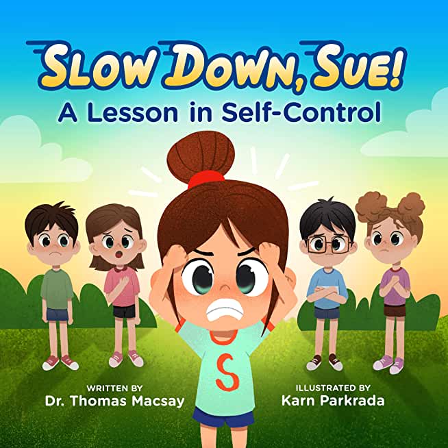 Slow Down, Sue!: A Lesson in Self-Control