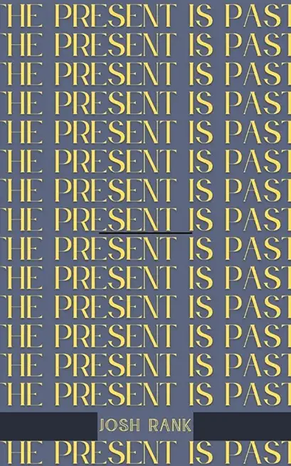 The Present is Past