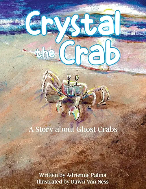 Crystal the Crab: A Story About Ghost Crabs