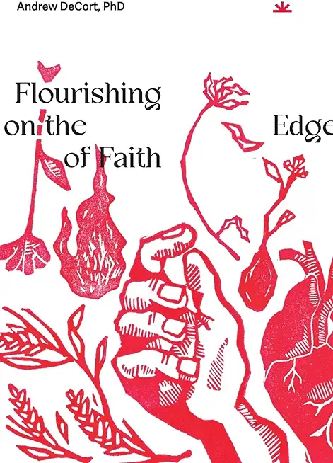 Flourishing on the Edge of Faith: Seven Practices for a New We