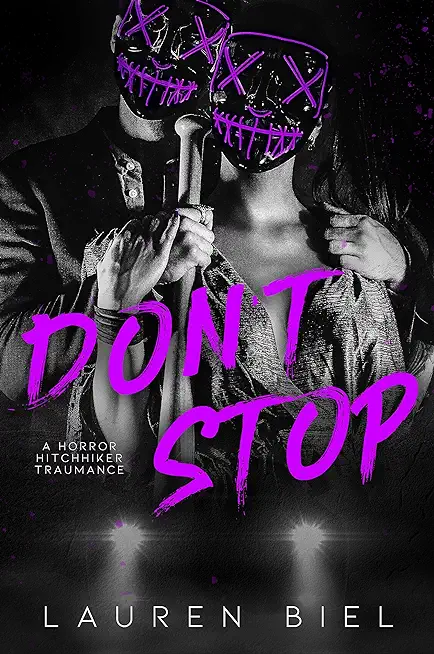 Don't Stop: a horror hitchhiker traumance novella