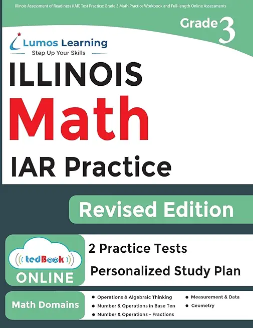 Illinois Assessment of Readiness (IAR) Test Practice: 3rd Grade Math Practice Workbook and Full-length Online Assessments: Illinois Test Study Guide