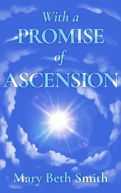 With A Promise of Ascension